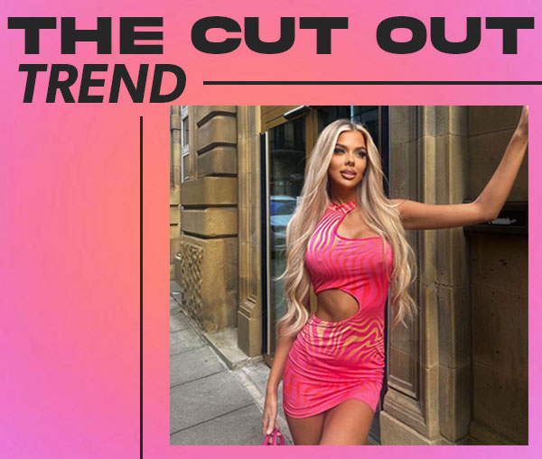 The Cut Out Trend: This Season’s Hottest Style