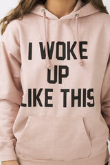 Pink 'I Woke Up Like This' Slogan Hoodie - Bey-Loungewear