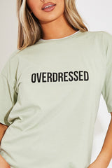 Sage Overdressed Slogan T-shirt Dress - Malia-Dresses